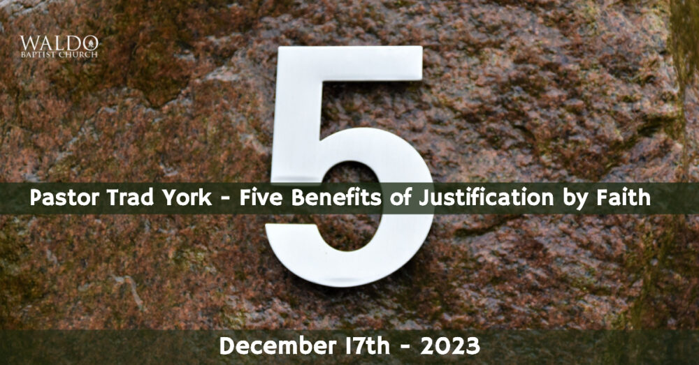 Five Benefits of Justification By Faith