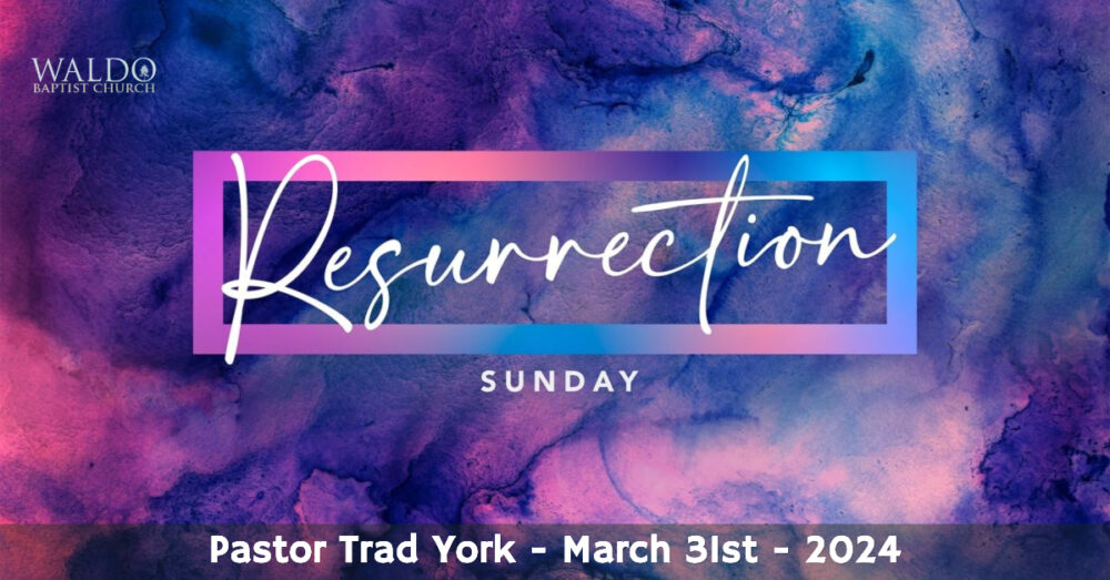 Resurrection Sunday March 31st 2024